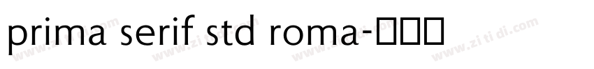 prima serif std roma字体转换